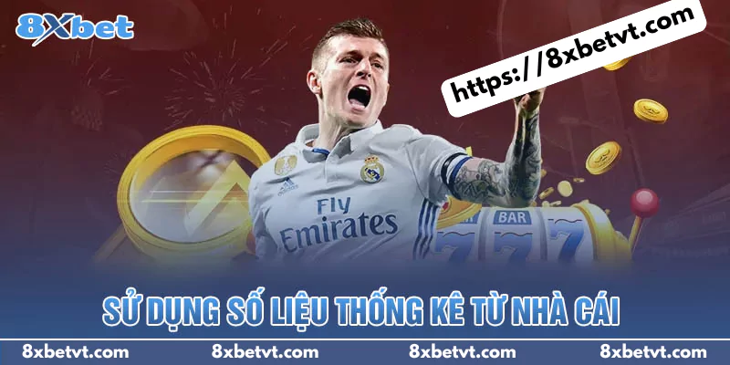 8xbet Sử dụng các dữ liệu thống kê từ nhà cái cá cược