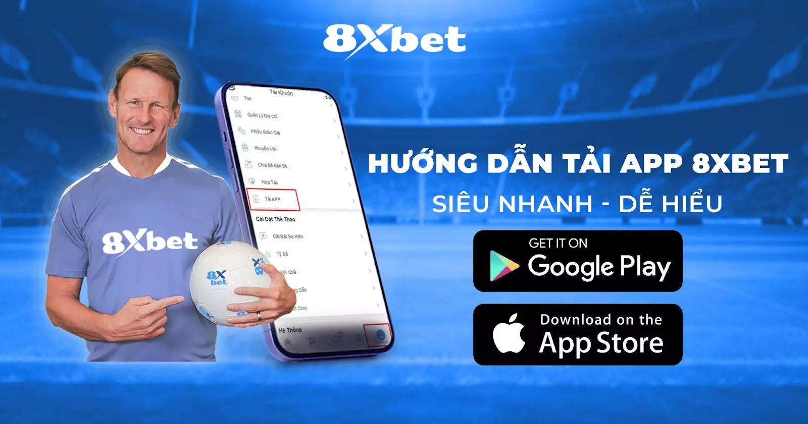 TẢI APP 8XBET - HƯỚNG DẪN CÀI ĐẶT APP 8XBET TRONG 3 PHÚT